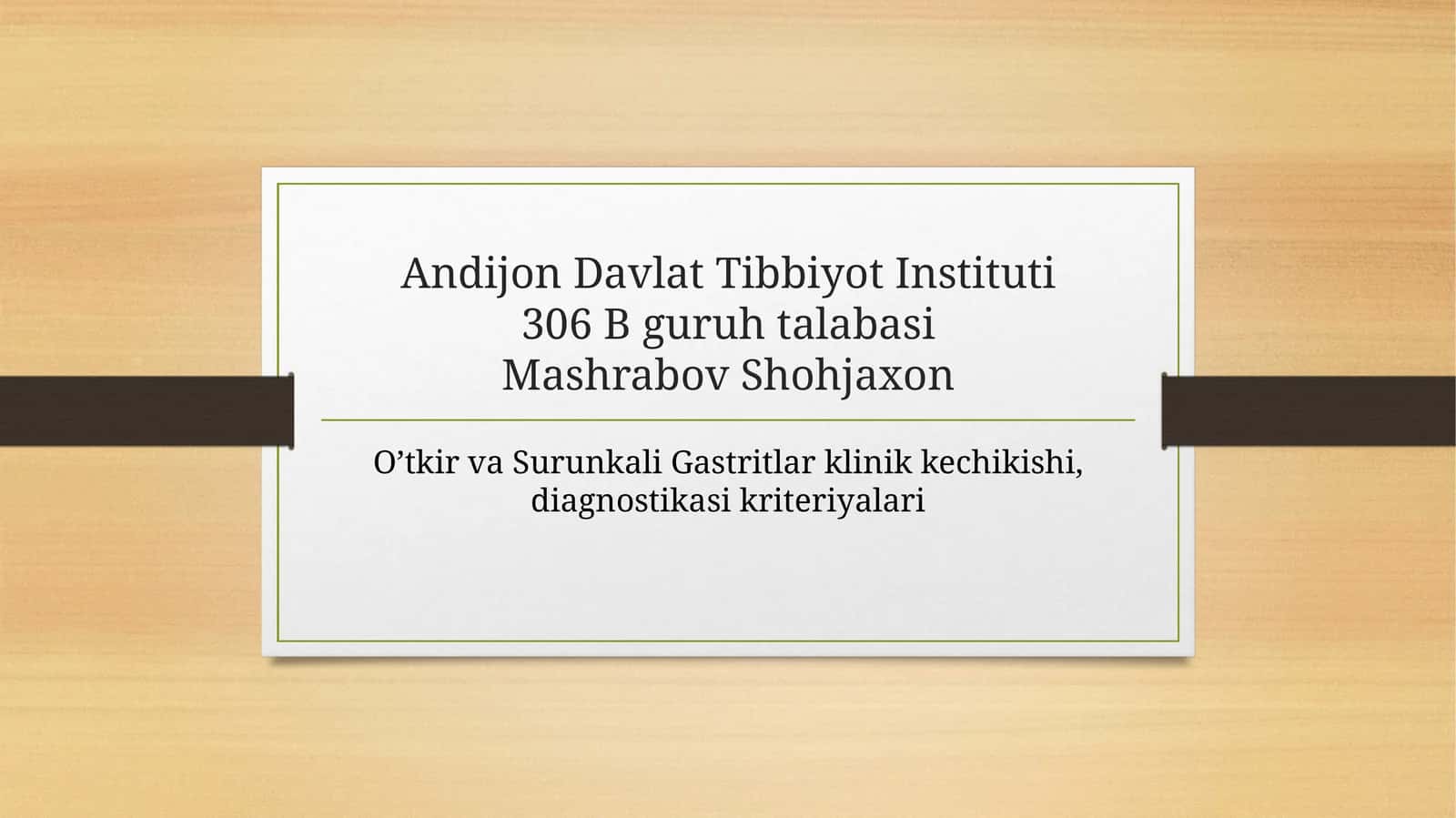 Oʻtkir va surunkali gastritlar klinik kechishi, diagnostik
kriteriyalari.