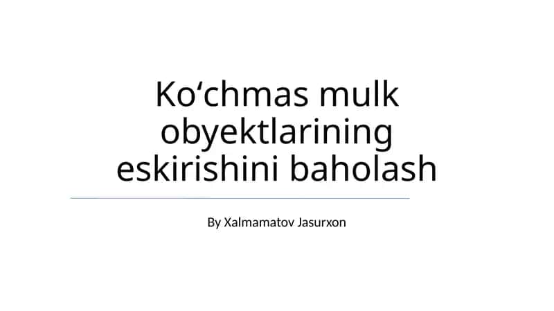 Koʻchmas mulk obyektlarining eskirishini baholash