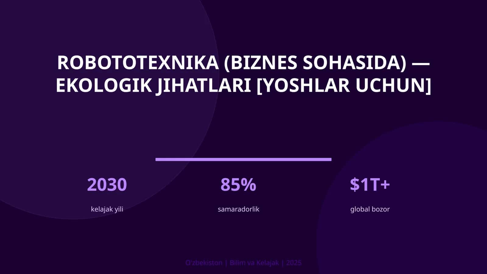 ROBOTOTEXNIKA (BIZNES SOHASIDA) — EKOLOGIK JIHATLARI [YOSHLAR UCHUN]