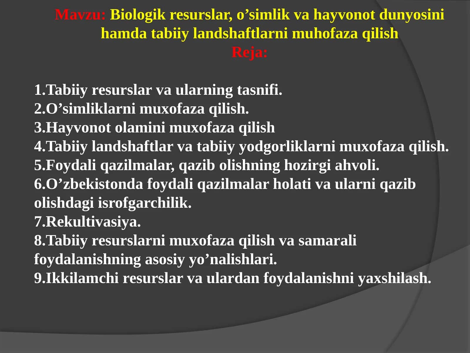 Biologik resurslar, o’simlik va hayvonot dunyosini hamda tabiiy landshaftlarni muhofaza qilish