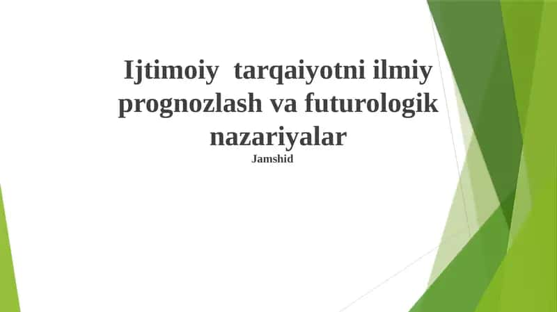 Ijtimoiy tarqaiyotni ilmiy prognozlash va futurologik nazariyalar