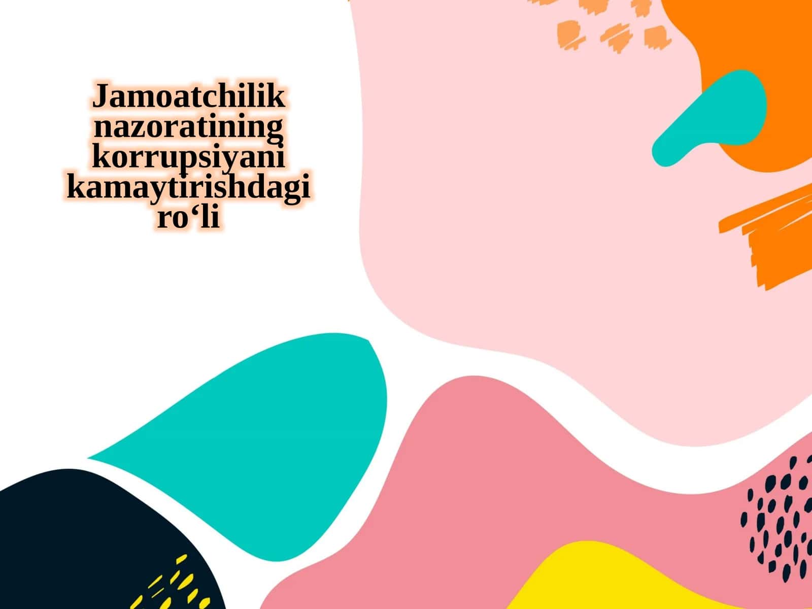Jamoatchilik nazoratining korrupsiyani kamaytirishdagi ro‘li