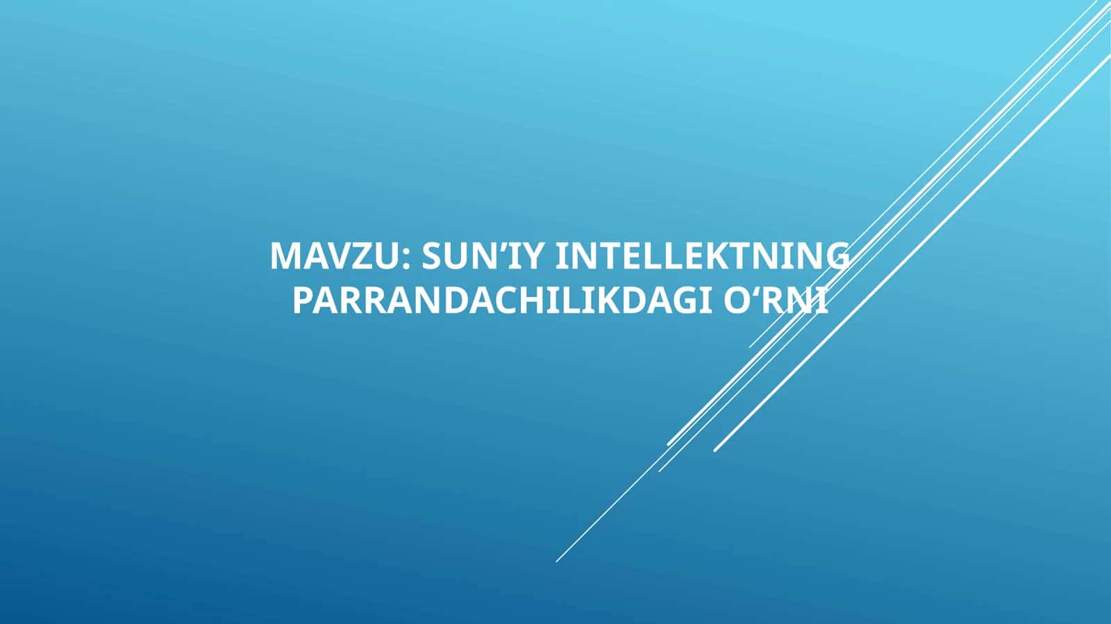 SUN’IY INTELLEKTNING PARRANDACHILIKDAGIO‘RNI