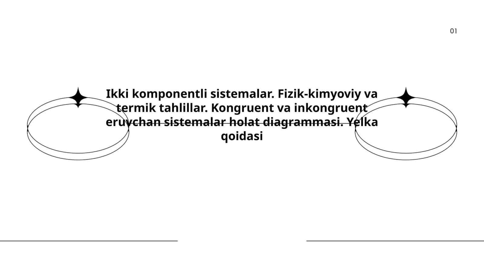 Ikki komponentli sistemalar. Fizik-kimyoviy va termik tahlillar. Kongruent va inkongruent eruvchan sistemalar holat diagrammasi. Yelka qoidasi