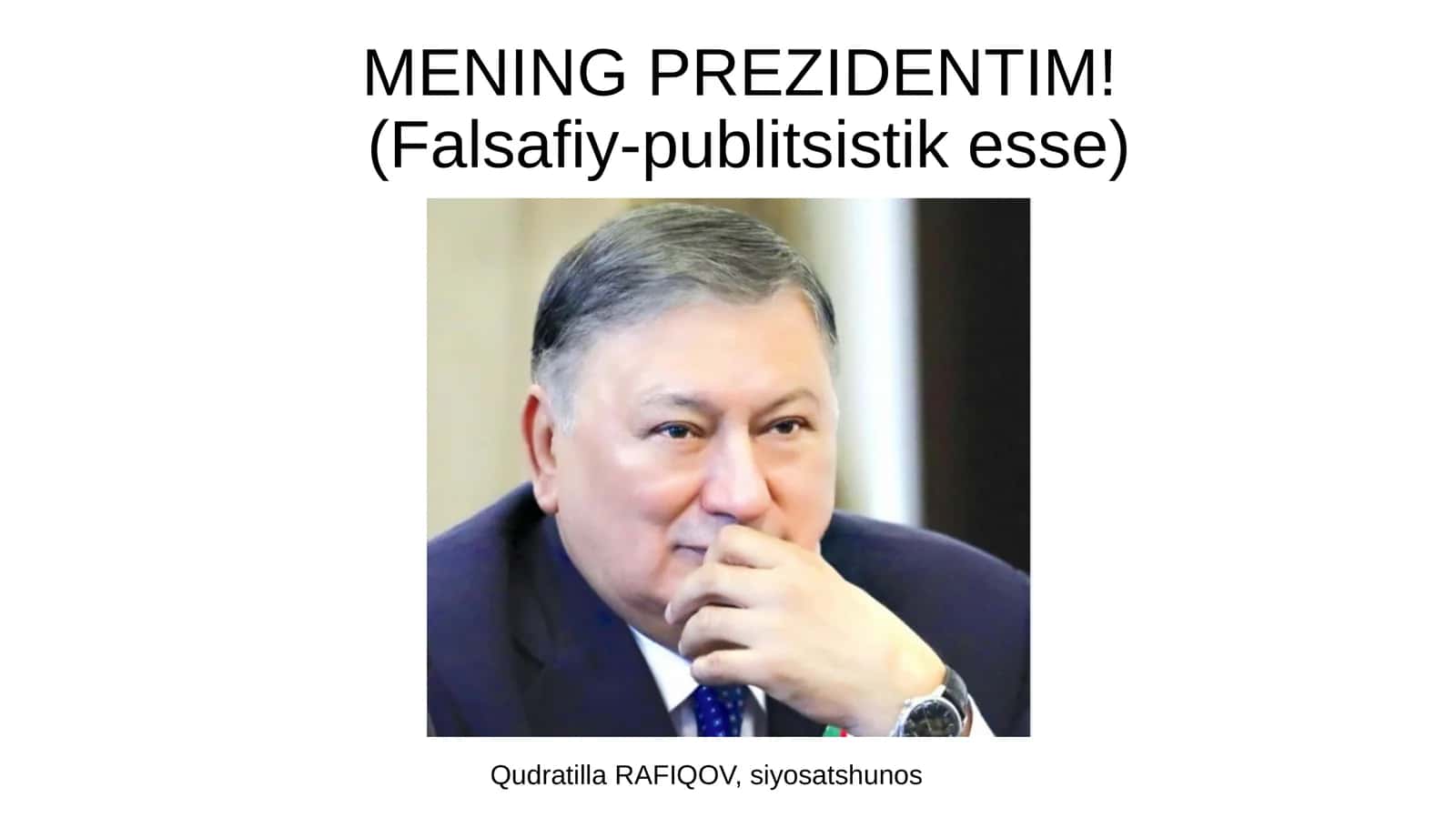 Mening Prezidentim!(Falsafiy-publitsistik esse)