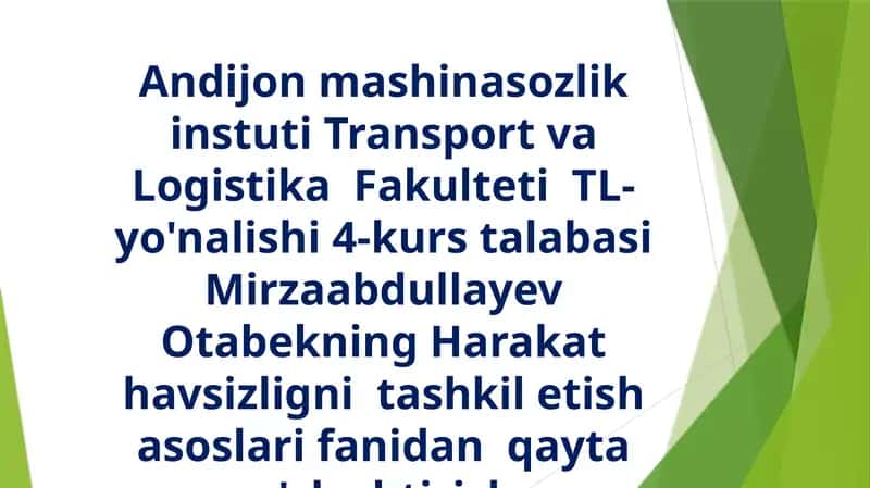 Transport va Logistika Fakulteti TL yo'nalishi 4 kurs talabasi Mirzaabdullayev Otabekning Harakathavsizligi nitashkiletish asoslari