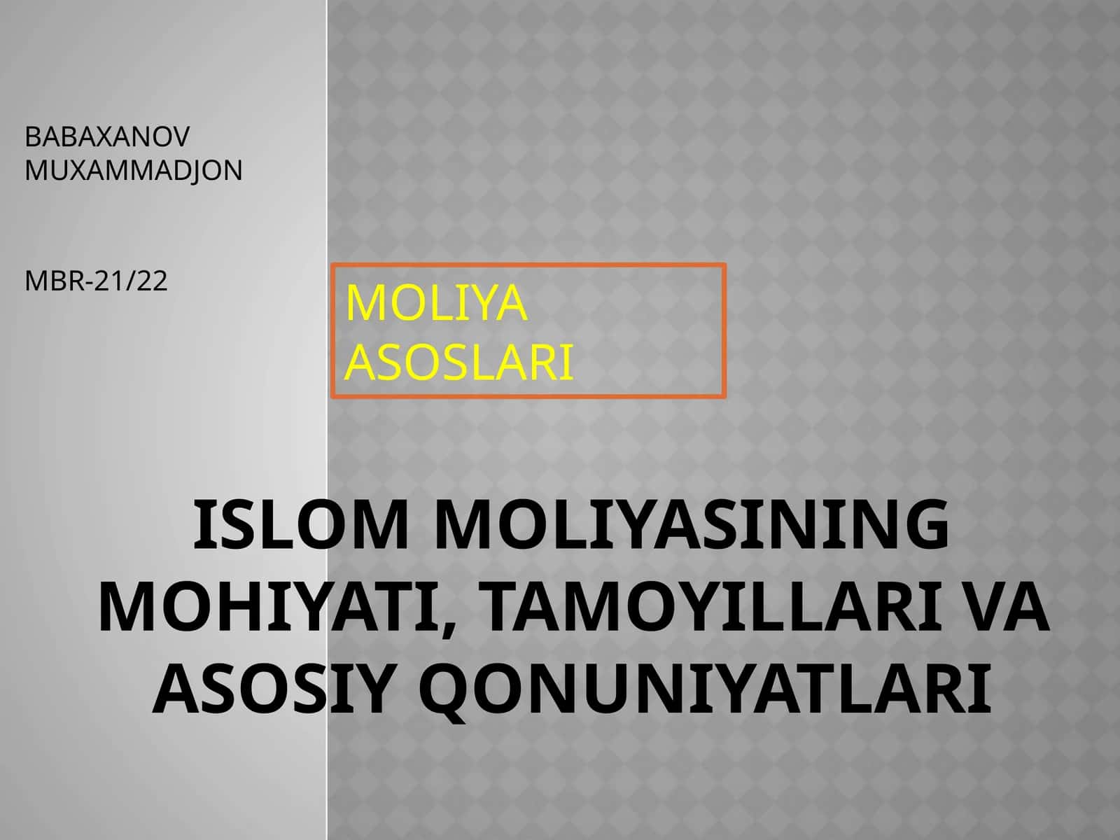 Islom moliyasining mohiyati, tamoyillari va asosiy qonuniyatlari