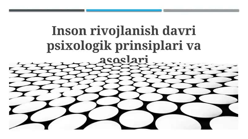 Psixologik prinsiplar va rivojlanish nazariyalari