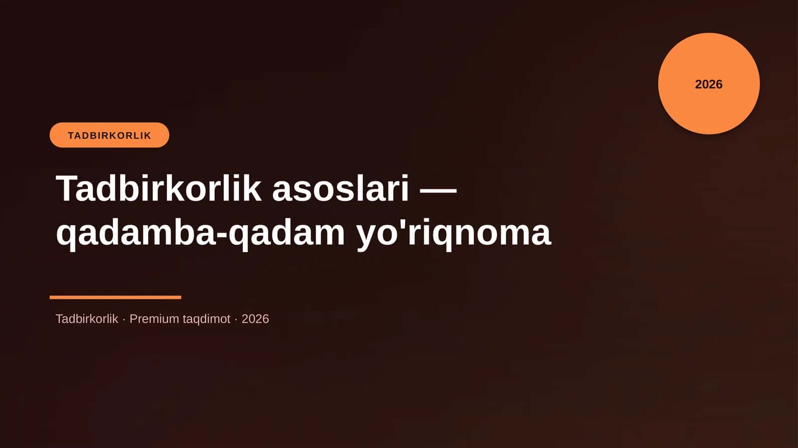 Tadbirkorlik asoslari — qadamba-qadam yo'riqnoma