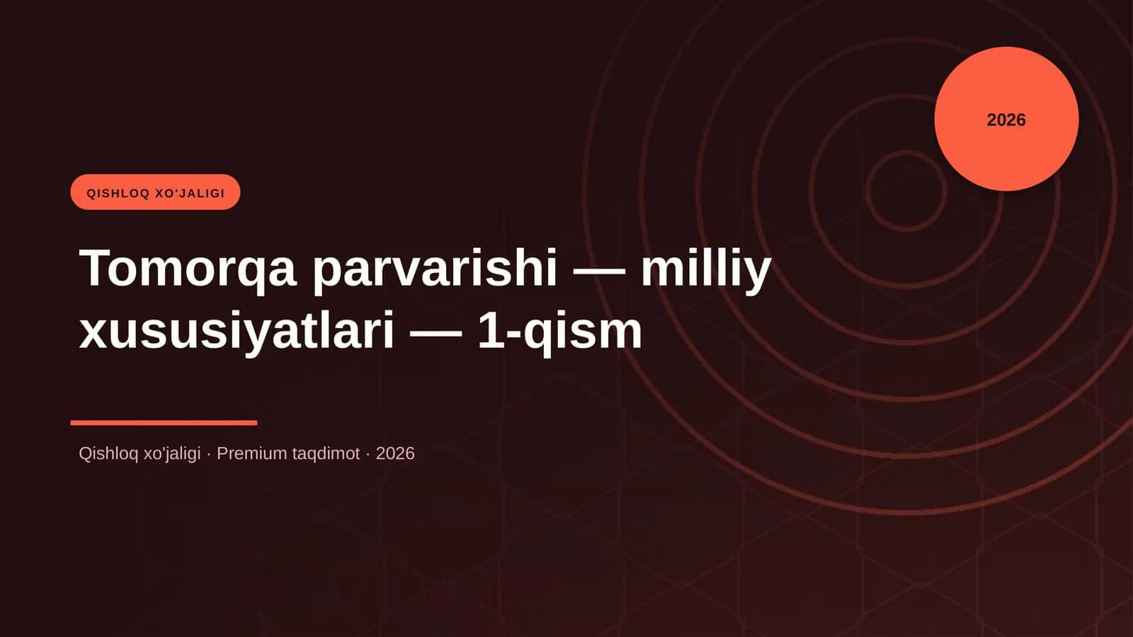 Tomorqa parvarishi — milliy xususiyatlari — 1-qism