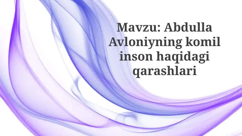 Abdulla Avloniyning komil inson haqida qarashlari