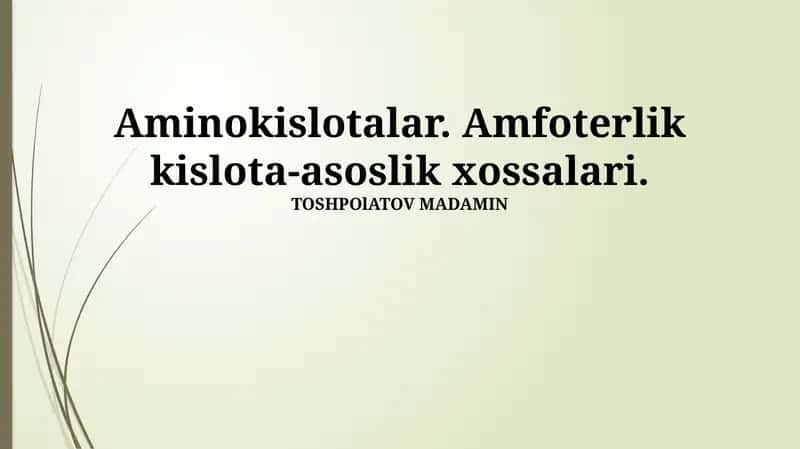 Aminokislotalar. Amfoterlik kislota-asoslik xossalari