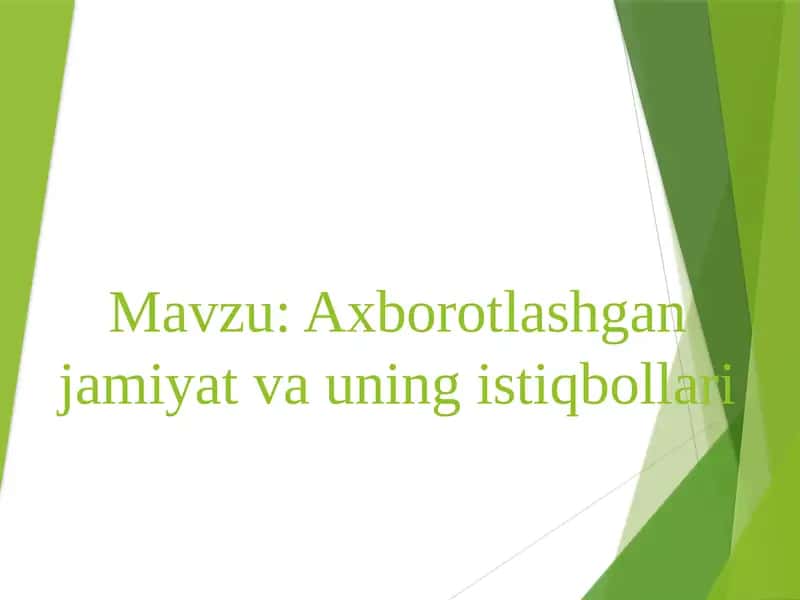 Axborotlashgan jamiyat va uning istiqbollari