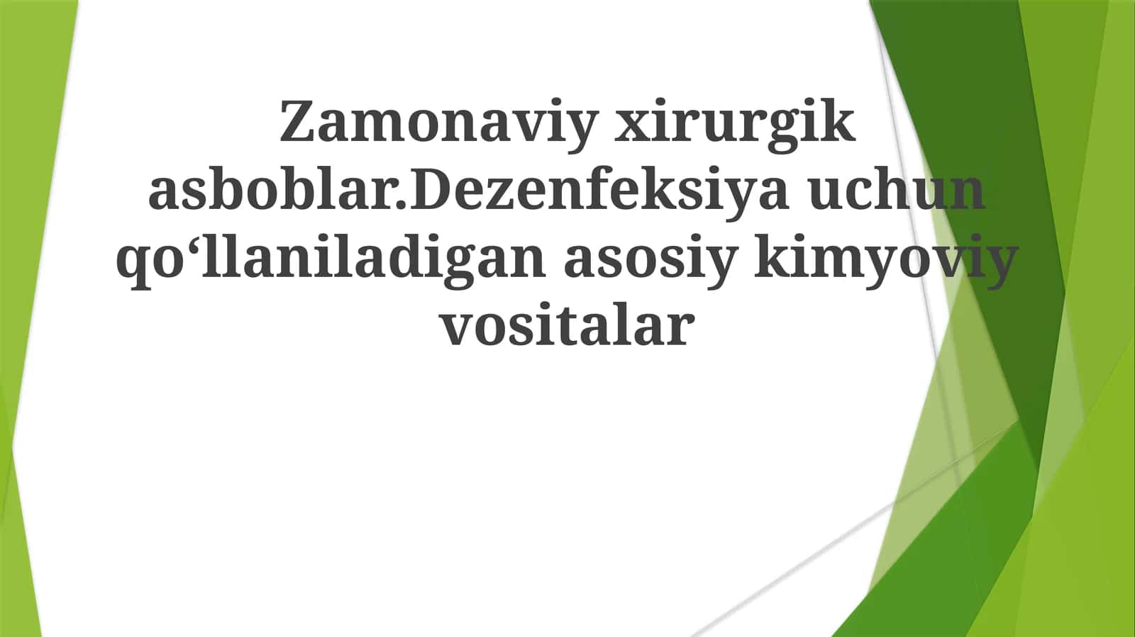 Zamonaviy xirurgik asboblar. Dezinfeksiya uchun qo'llaniladigan asosiy kimyoviy vositalar