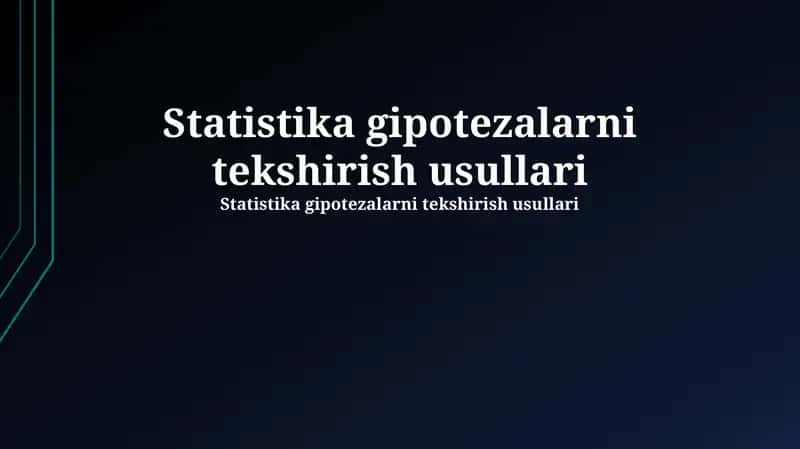 Statistika gipotezalarni tekshirish usullari