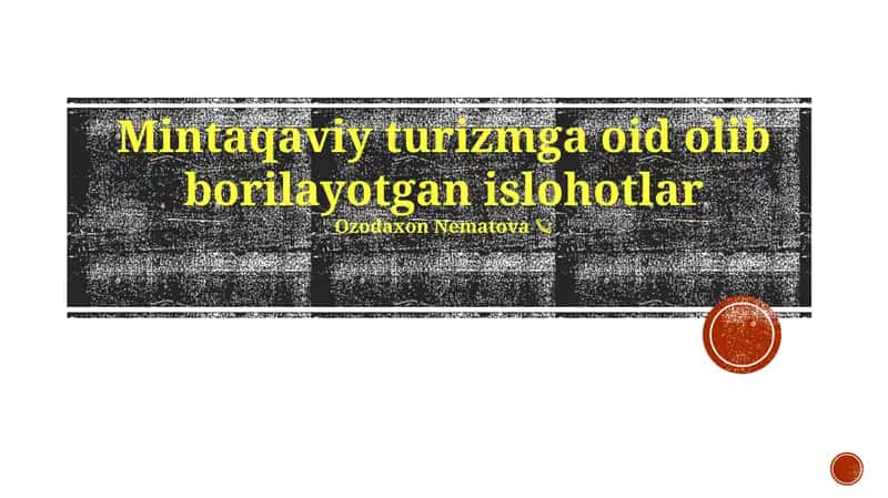 Mintaqaviy turizmga oid olib borilayotgan islohotlar