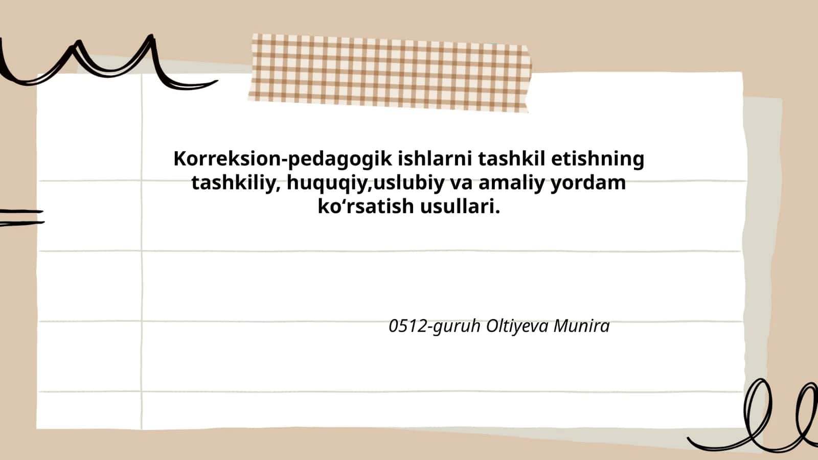 Korreksion-pedagogik ishlarni tashkil etishning tashkiliy, huquqiy,uslubiy va amaliy yordam koʻrsatish usullari