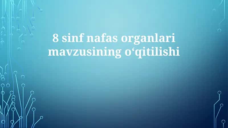 8-sinfnafas organlari