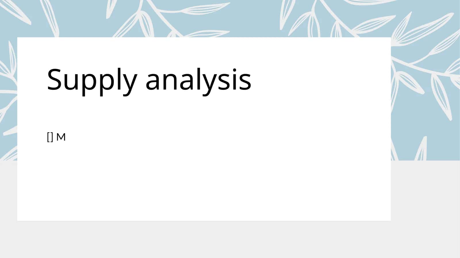 Supply analysis