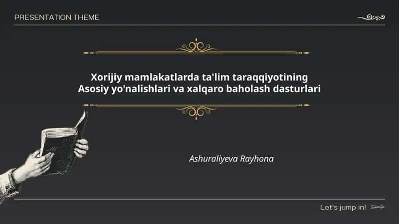 Xorijiy mamlakatlarda ta'lim taraqqiyotining Asosiy yo'nalishlari va xalqaro baholash dasturlari