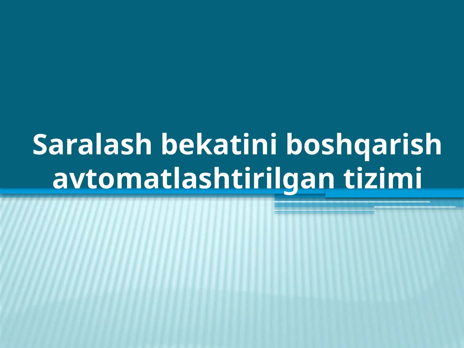 Saralash bekati boshqarish avtomatlashtirilgan tizimi