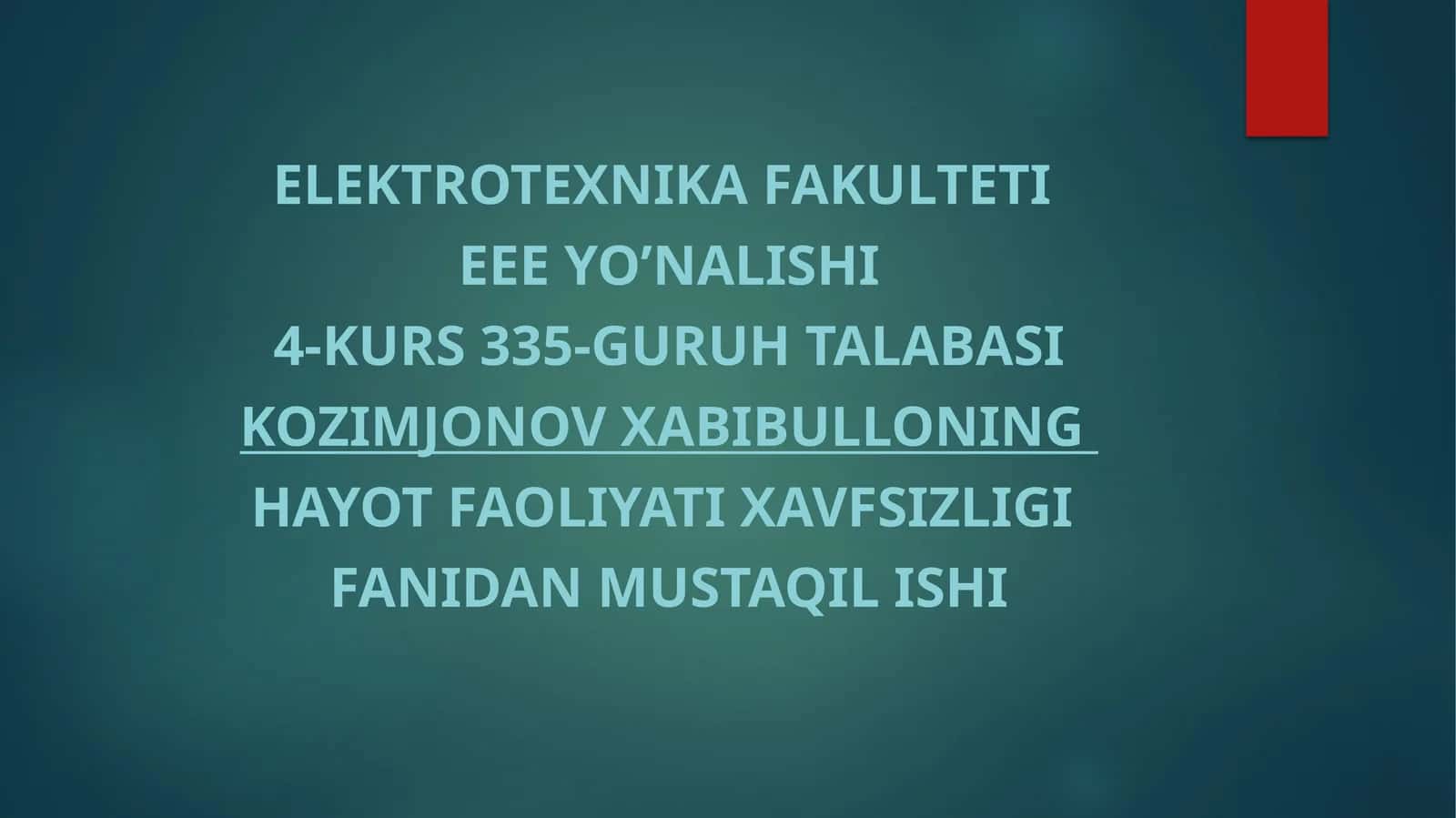ELEKTROTEXNIKA FAKULTETI EEE YO’NALISHI 4-KURS 335-GURUH TALABASI