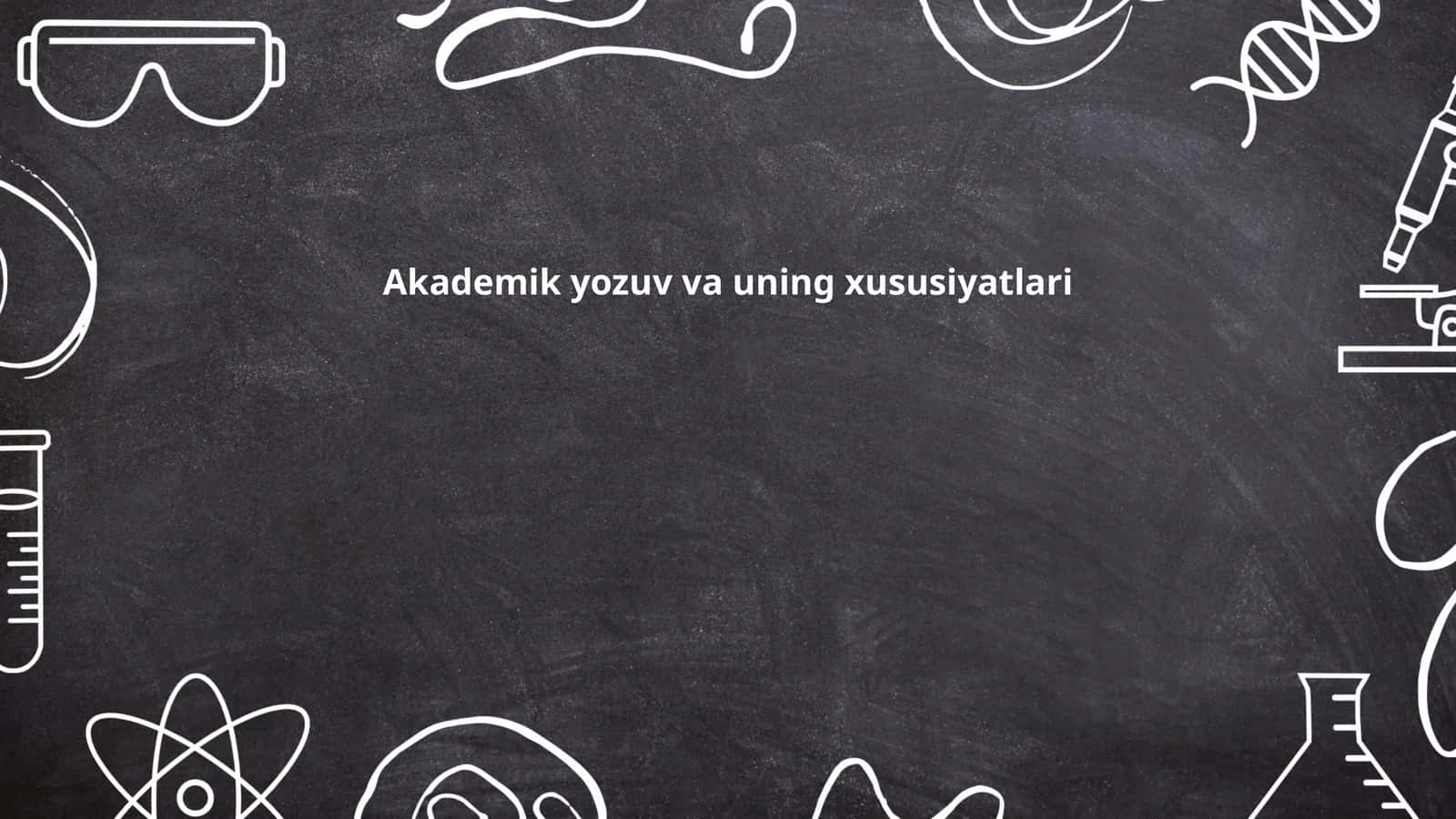 Akademik yozuv va uning xususiyatlari