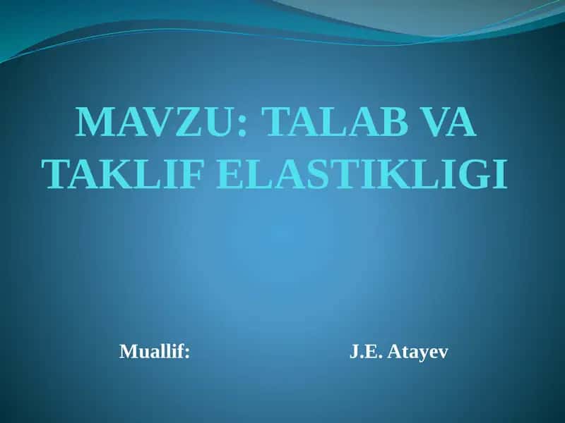 Talab va taklif elastikligi