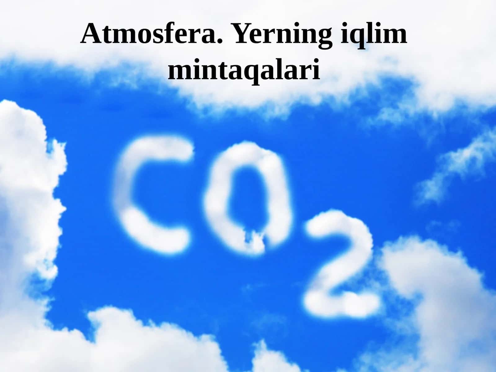 Atmosfera. Yerning iqlim mintaqalari. 7-sinf geografiya fanidan dars ishlanma.