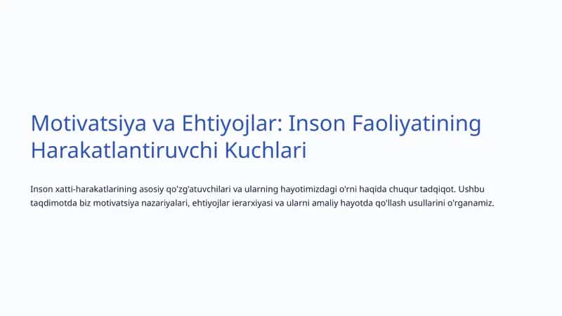 Motivatsiya va Ehtiyojlar: Inson Faoliyatining Harakatlantiruvchi Kuchlari