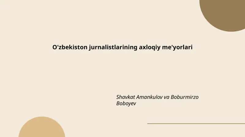 O'zbekiston jurnalistlarining axloqiy me'yorlari