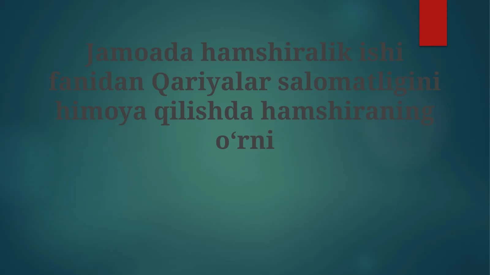 JamoadahamshiralikishifanidanQariyalarsalomatliginihimoyaqilishdahamshiraningoʻrni