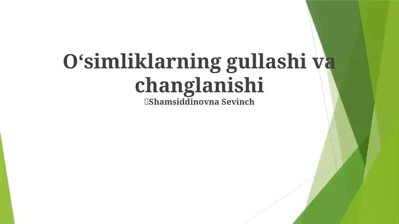Oʻsimliklarning gullashi va changlanishi