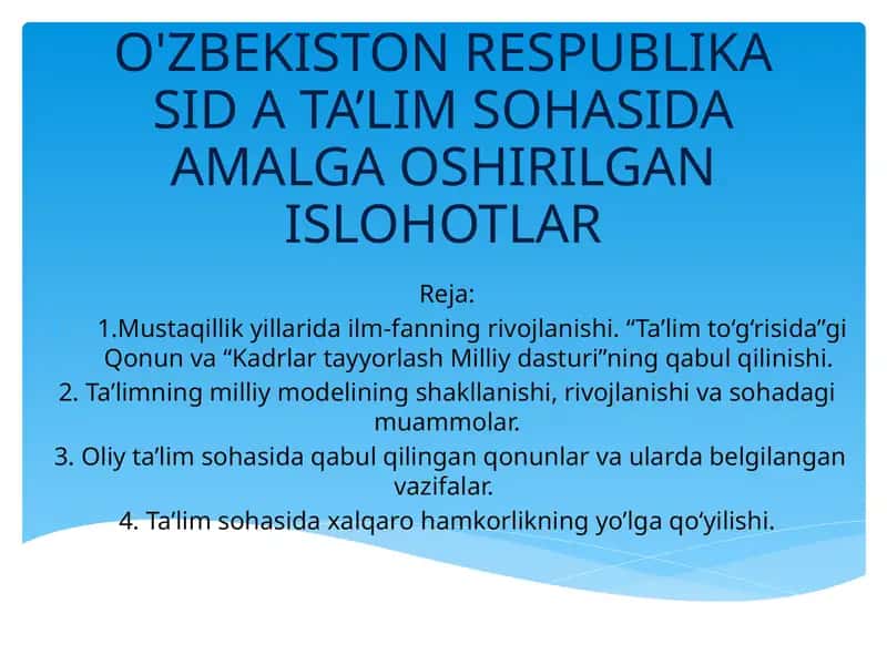 Taqdimot.O'ZBEKISTON RESPUBLIKA SID A TA’LIM SOHASIDA AMALGA OSHIRILGAN ISLOHOTLAR
