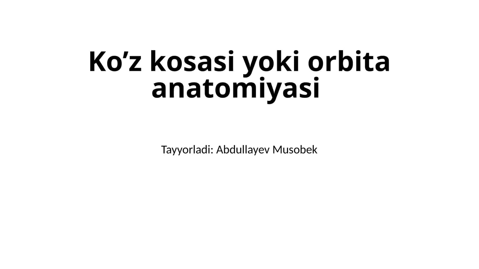 Ko’z kosasi yoki orbita anatomiyasi