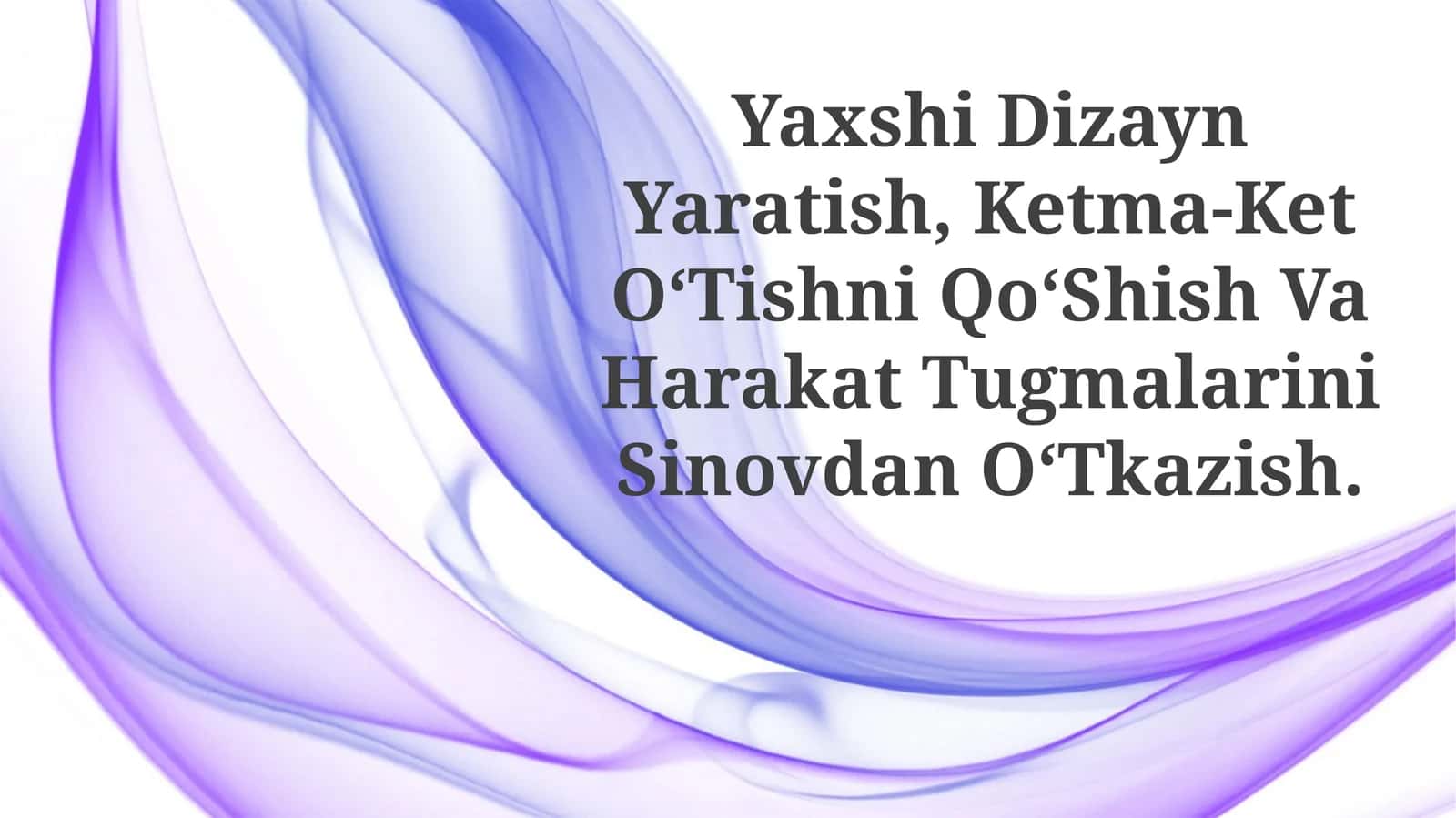 Harakatga chaqiruv va navigatsiya tugmalarini sinovdan o‘tkazish