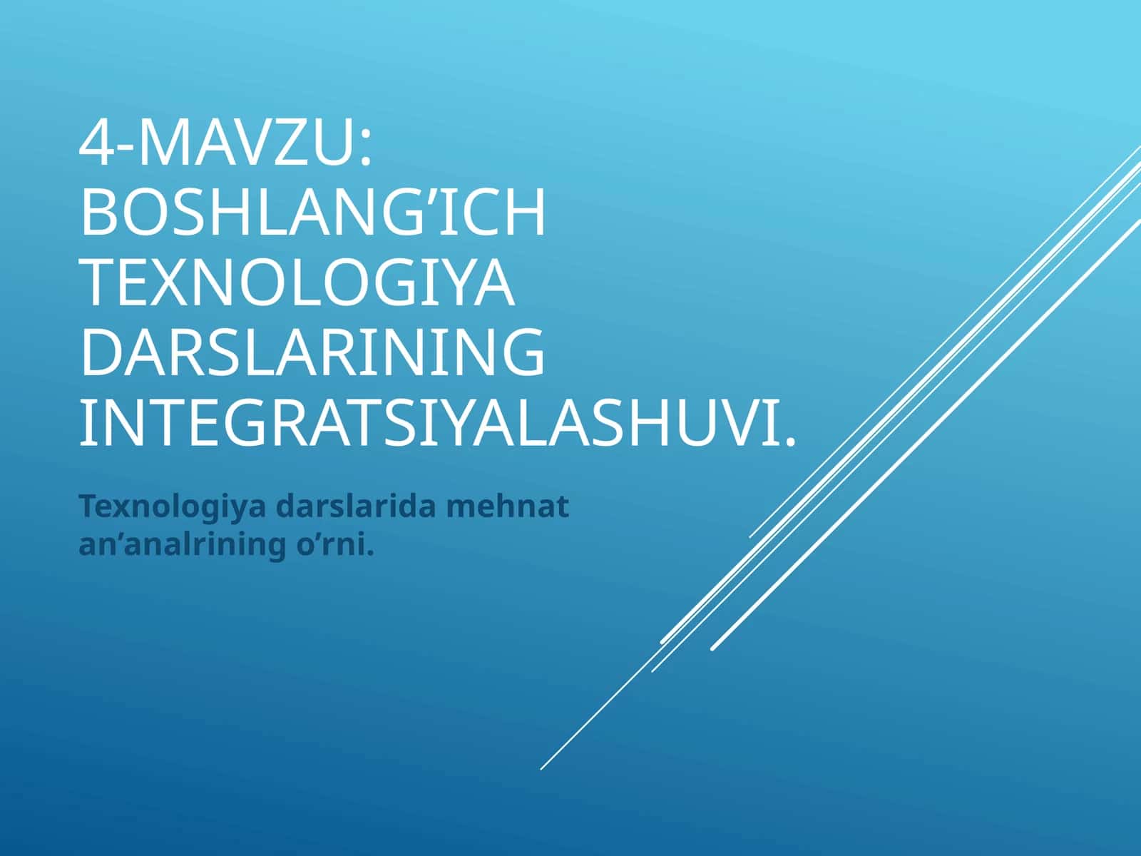 Boshlang’ich texnologiya darslarining integratsiyalashuvi