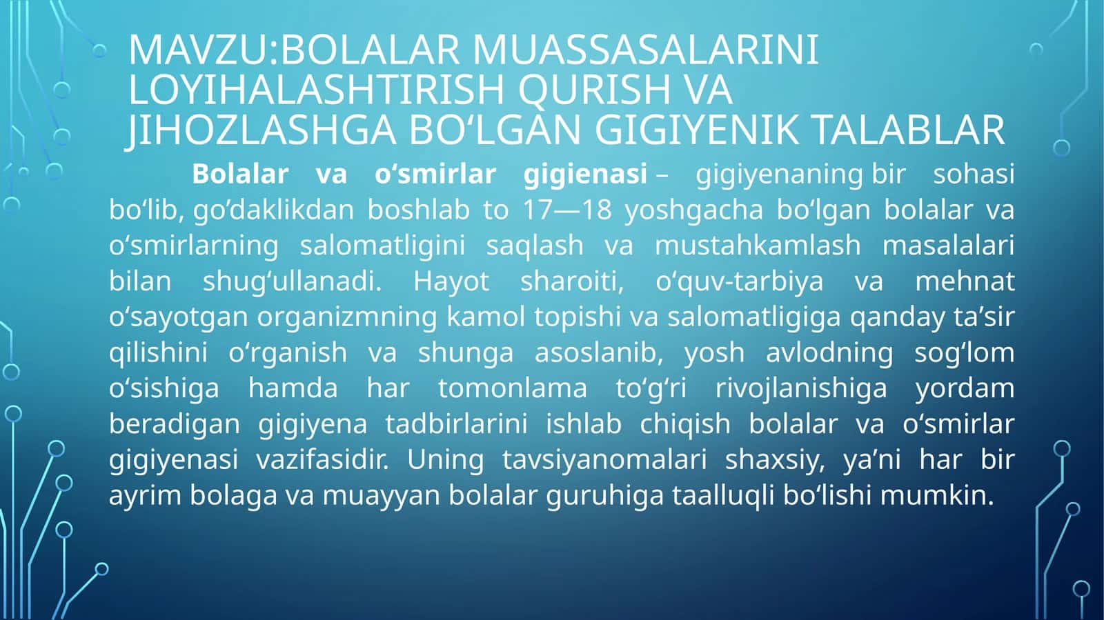 Bolalar muassasalarini loyihalashtirish qurish va jihozlashga bo‘lgan gigiyenik talablar