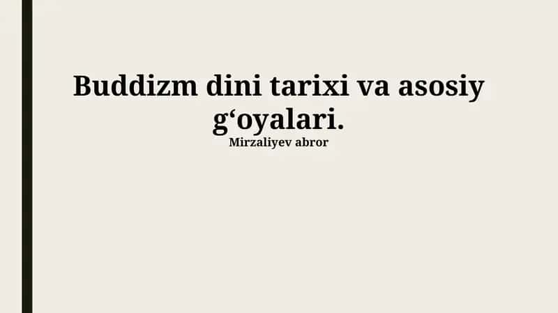 Buddizm dini tarixi va asosiy g‘oyalari