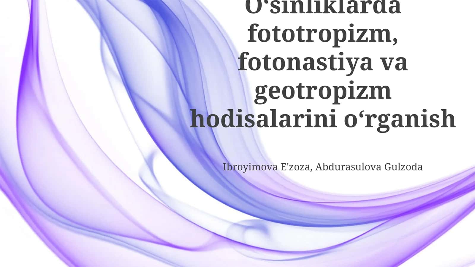 Oʻsinliklarda fototropizm, fotonastiya va geotropizm hodisalarini oʻrganish