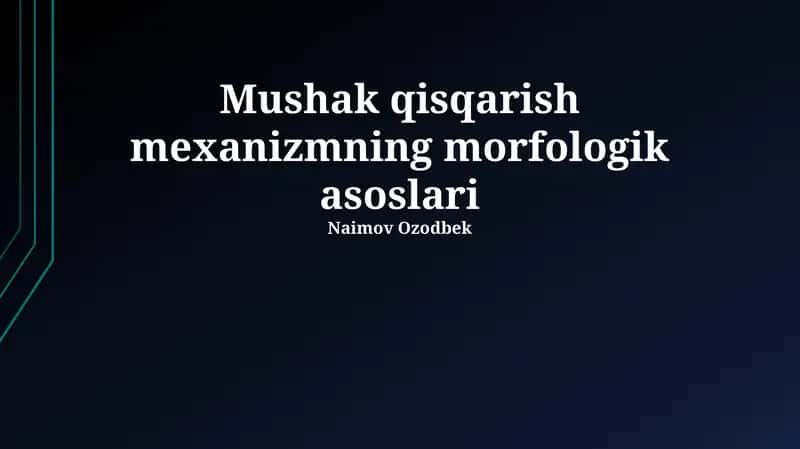 Mushak qisqarish mexanizmning morfologik asoslari