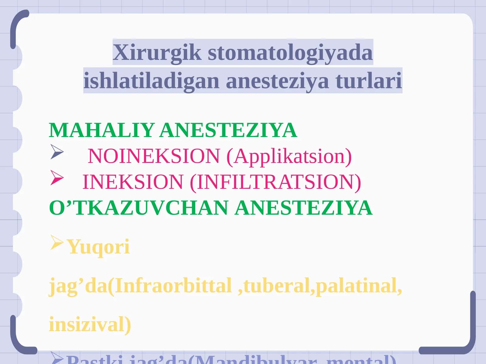 Xirurgik stomatologiyada ishlatiladigan anesteziya turlari