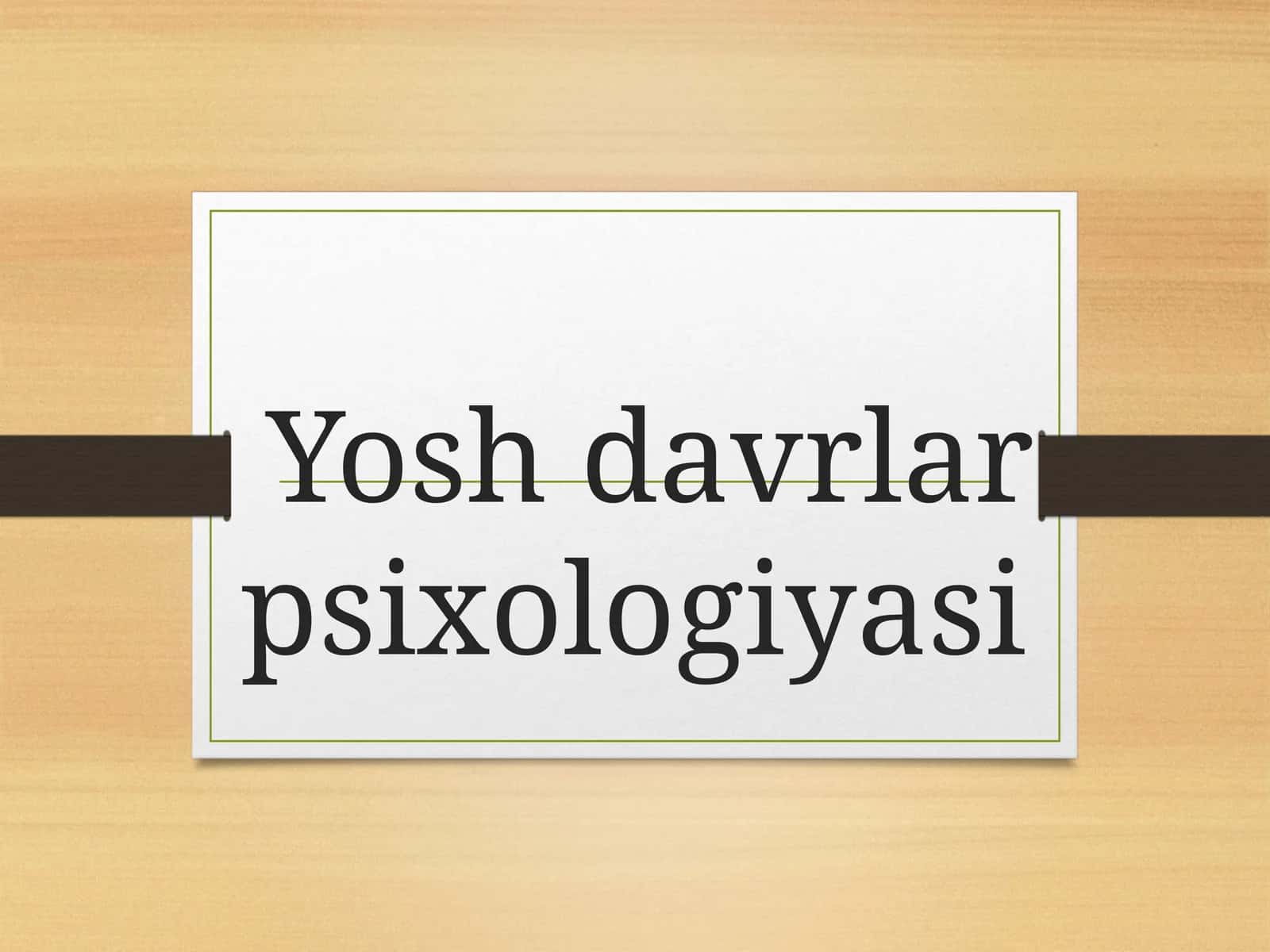 Yosh davrlar psixologiyasi