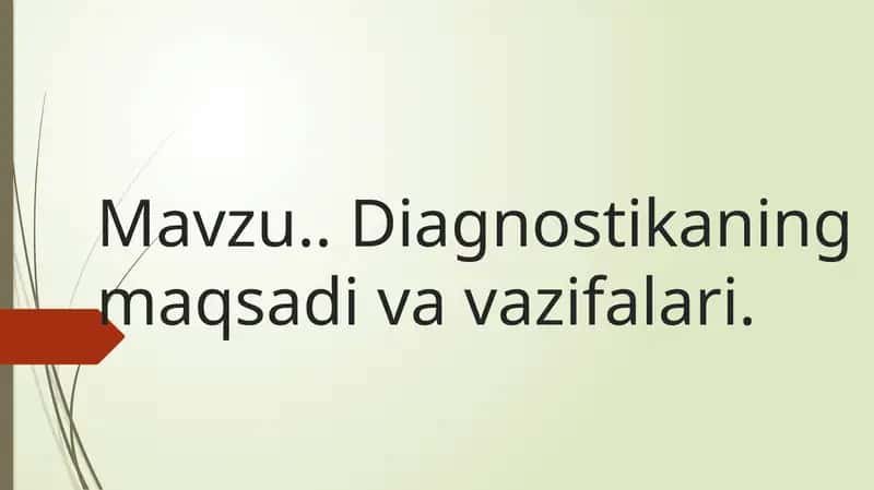 diagnostikaning maqsadi va vazifalari haqida yozilgan.