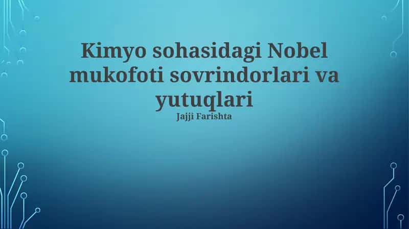 Kimyo sohasidagi Nobel mukofoti sovrindorlari va yutuqlari