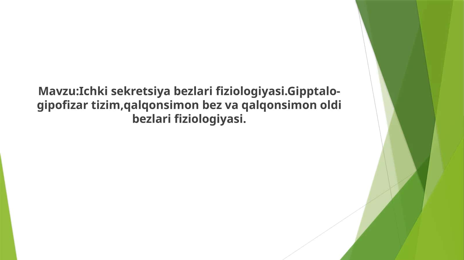 Ichki sekretsiya bezlari fiziologiyasi.Gipptalo-gipofizar tizim,qalqonsimon bez va qalqonsimon oldi bezlari fiziologiyasi