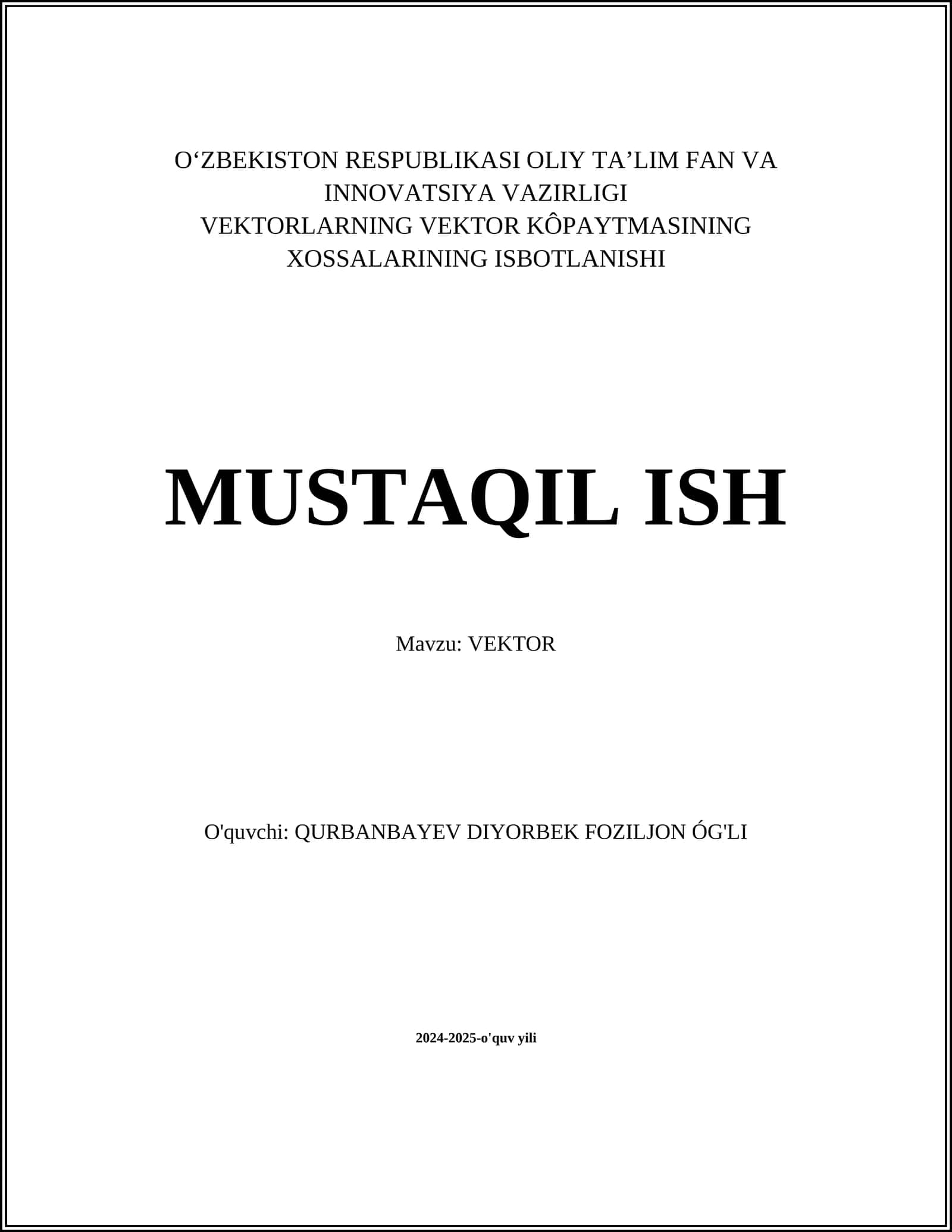 VEKTORLARNING VEKTOR KÔPAYTMASINING XOSSALARINING ISBOTLANISHI MUSTAQIL ISH