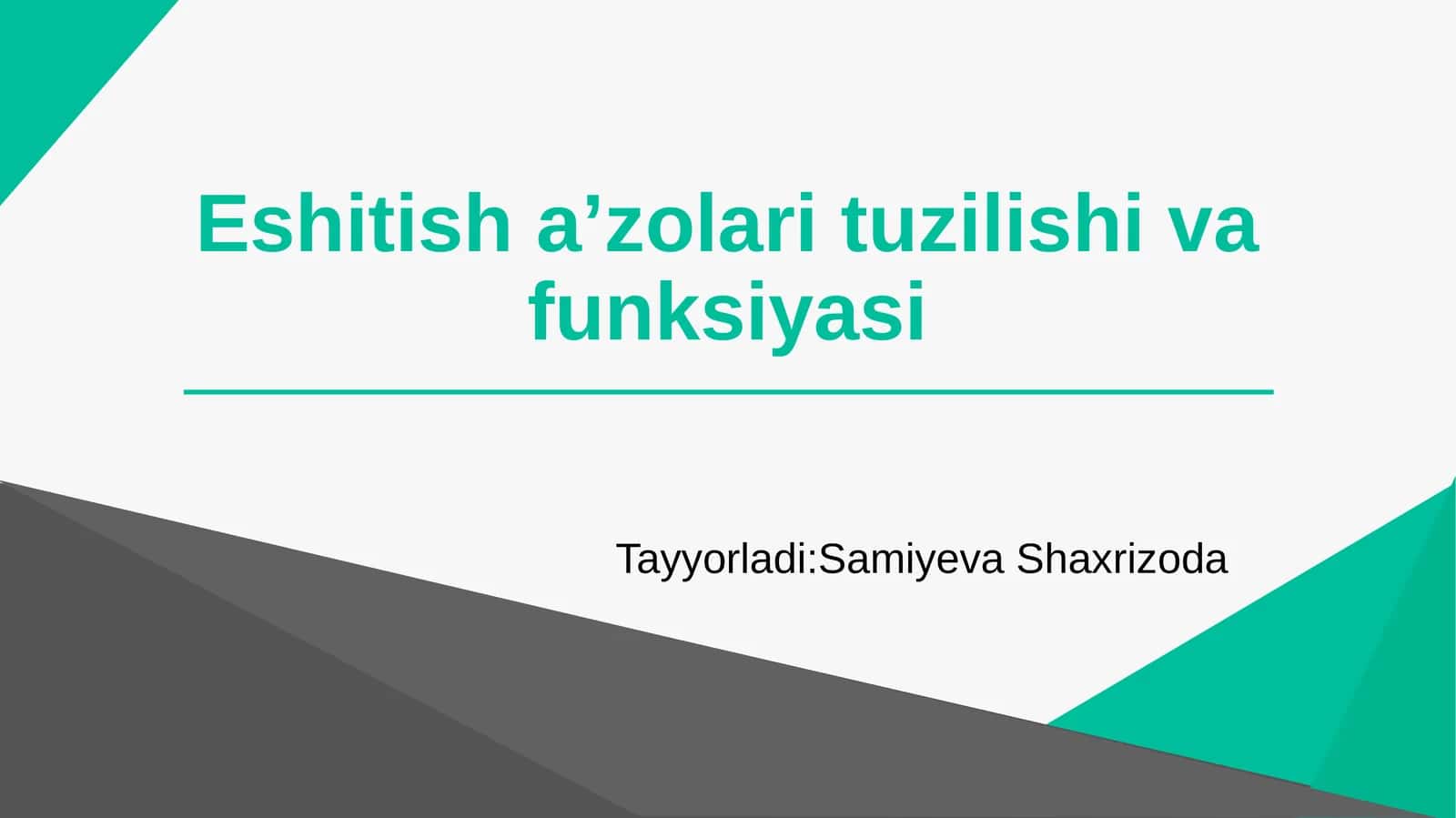 Eshitish aʼzolari tuzilishi va funksiyasi