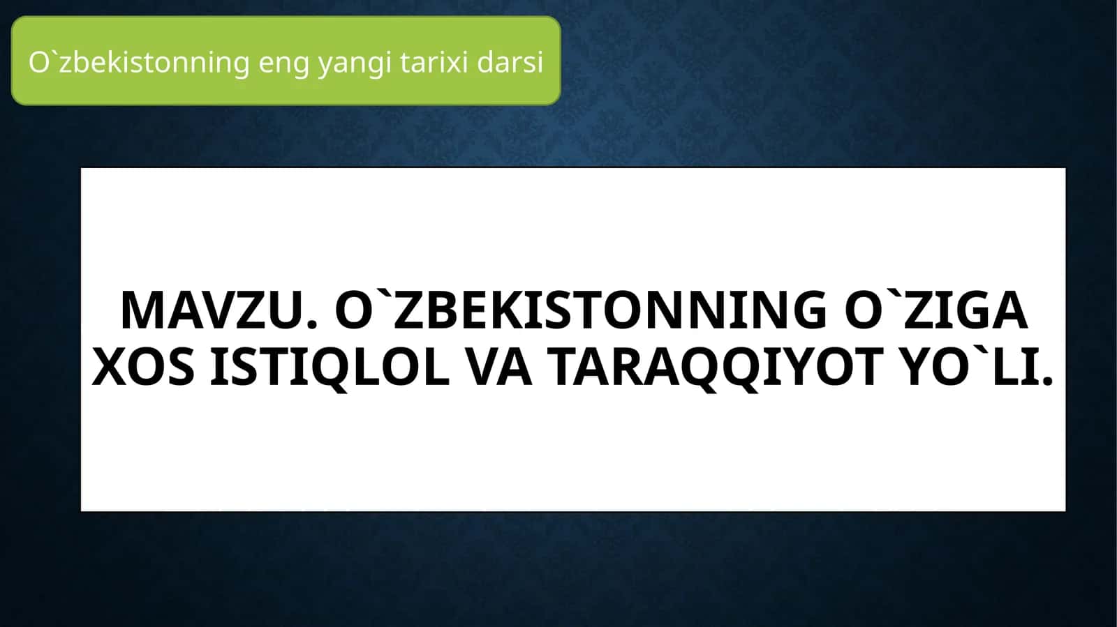 O`zbekistonning o`ziga xosistiqli va taraqqiyot yo`li