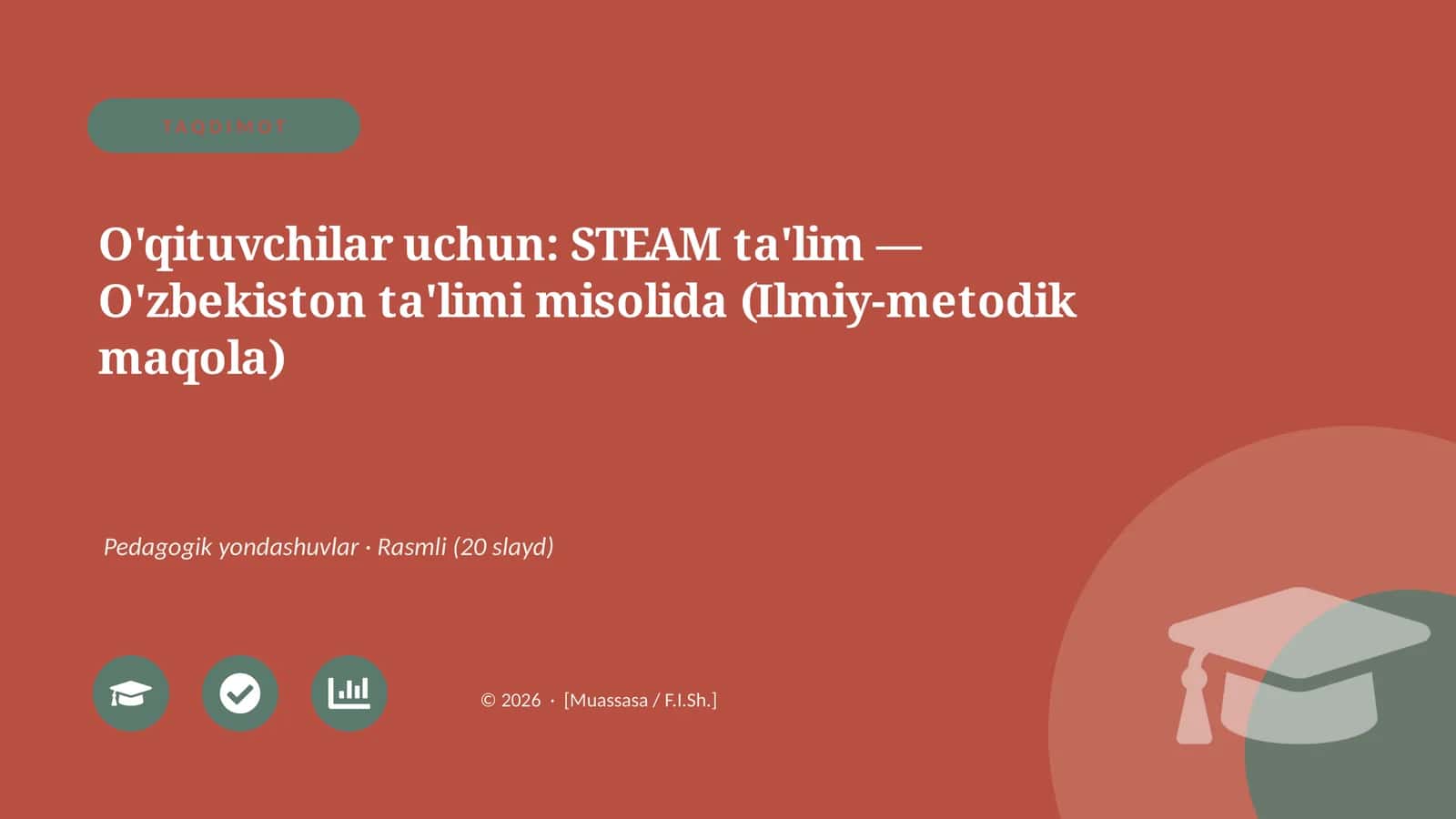 STEAM ta'lim — O'zbekiston ta'limi misolida (Ilmiy-metodik maqola)